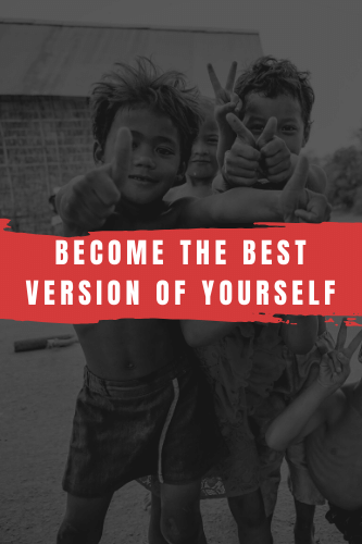 Become The Best Version Of Yourself