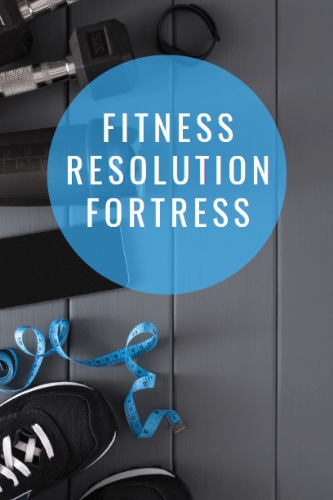 “Fitness Resolution Fortress

“