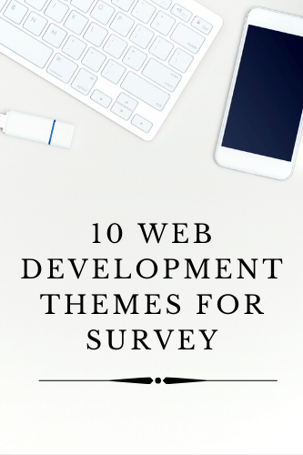 10 Web Development Themes For Survey