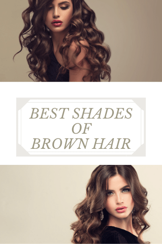 Best Shades Of Brown Hair