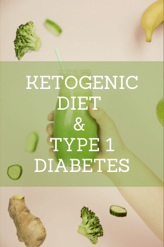 “Ketogenic Diet And Type 1 Diabetes

“