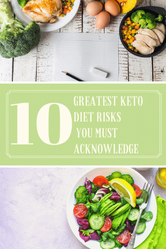 The 10 Greatest Keto Diet Risks You Must Acknowledge