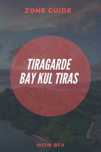 “Wow Bfa Zone Guide Tiragarde Bay Kul Tiras”